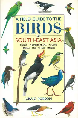 A Field Guide to the Birds of South-East Asia. 