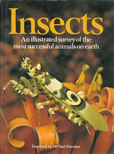 Insects. An illustrated survey of the most successful animals on the earth. 