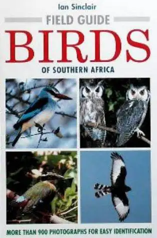 Field Guide Birds of Southern Africa. 