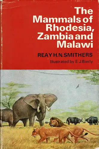 The Mammals of Rhodesia, Zambia and Malawi. 