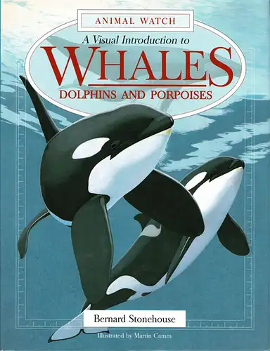 A Visual Introduction to Whales, Dolphines and Porpoises. 