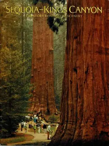 Sequoia-Kings Canyon  - The Story behind the Scenery (mit Karte). 