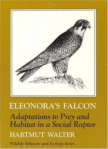 Eleonora's Falcon. Adaptations to Prey and Habitat in a Social Raptor (Wildlife Behavior and Ecology Series). 