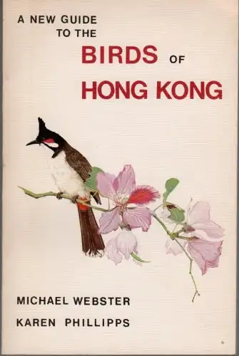 A New Guide to the Birds of Hong Kong. 