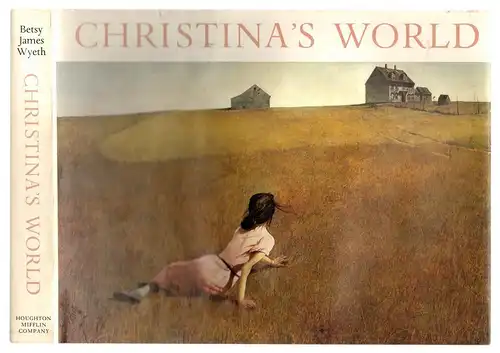Christina's World. Paintings and Prestudies of Andrew Wyeth. 