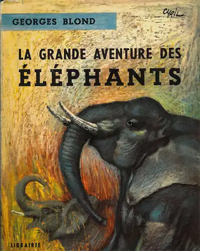 La Grande aventure des elephants. 