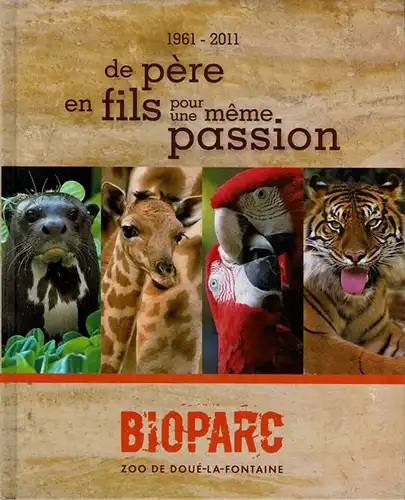 de père en fils pour une meme passion 1961-2011 (Bioparc de Doué-La-Fontaine). 