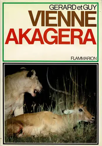 Akagera : Des Lions du Nil aux Gorilles des Monts de la lune. 