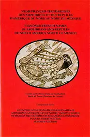 Noms Francais standardisés des amphibiens et des reptiles d`Amérique du Nord au Nord du Méxique/ Standard french names of amphibians and reptiles of North America north of Mexico, Herpetological Circular No. 40. 