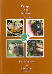 De Apen Van Suriname / The Monkeys of Suriname. 