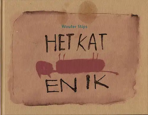 Het Kat en Ik: Das Katz und Ich: Le chat et moi: The cat and me. 