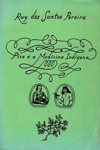 Piso e a Medicina Indigena. 