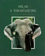 Ablak a Természetre. Évszázadok állatkertje budapesten. 