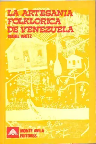La Artesania Folklorica de Venezuela. 