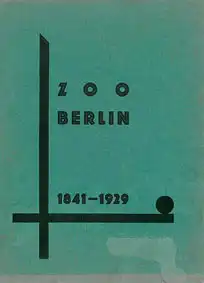 Zoo Berlin 1841-1929. Zur Geschichte des Zoologischen Gartens zu Berlin, vorne mit Widmung an Reichling anl. Der Wiedereröffnung des Zoo Münster  1946. 