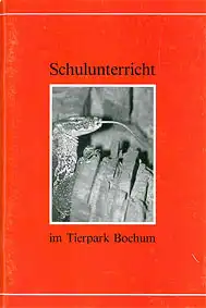 Schulunterricht im Tierpark Bochum - Erfahrungsbericht mit Arbeitsblättern zur Einrichtung einer Zooschule im Tierpark Bochum. 