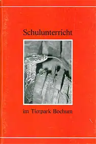 Schulunterricht im Tierpark Bochum - Erfahrungsbericht mit Arbeitsbl„ttern zur Einrichtung einer Zooschule im Tierpark Bochum. 