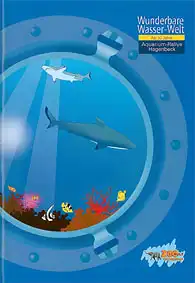Wunderbare Wasser-Welt. Aquarium-Rallye Hagenbeck (mit Lösungsheft). 