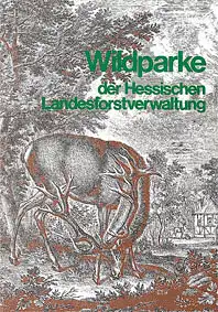 F?hrer Wildparke der Hessischen Landesverwaltung. 