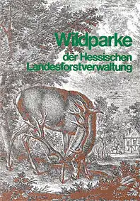 Führer Wildparke der Hessischen Landesverwaltung. 