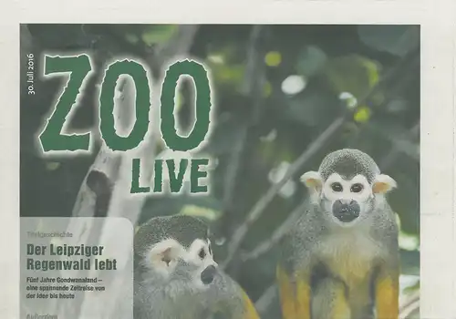 Zoo Live, Das Leipziger Zoo Journal, 30.07.2016. 
