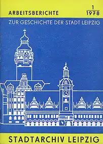 Arbeitsberichte zu Geschichte Leipzig. 