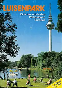 Luisenpark: Eine der schönsten Parkanlagen Europas. 5. Auflage. 