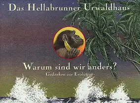 Das Hellabrunner Urwaldhaus - Gedanken zur Evolution. 