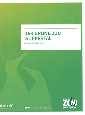 Jahresbericht 2013 - 2015 "Der grüne Zoo Wuppertal". 