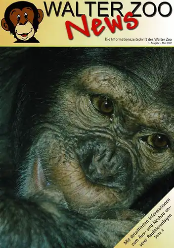 Walter Zoo News 1. Ausgabe Mai 2007. 