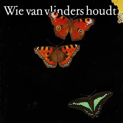 Wie van vlinders houdt (Schmetterlinge). 