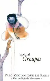 Parc Zoologique de Paris - Zoo du Bois de Vincennes. Spécial Groupes. 