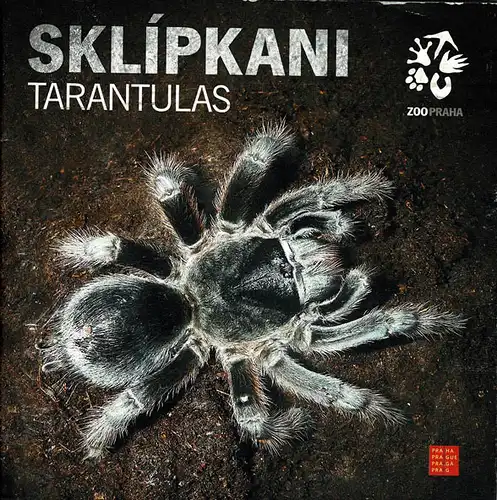 Sklípkani Tarantulas (Ausstellungsführer). 