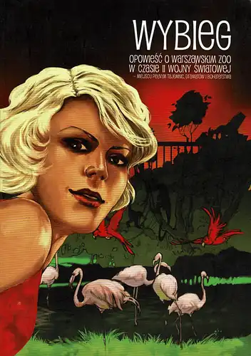 Wybieg : Opowiesc o warszawskim zoo w czasie il wojny swiatowej (Comic). 