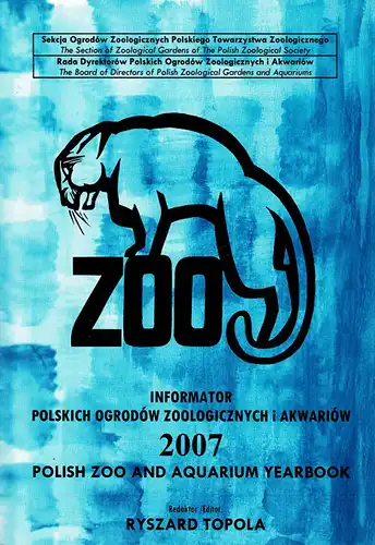 Polish Zoo and Aquarium Yearbook 2007. 