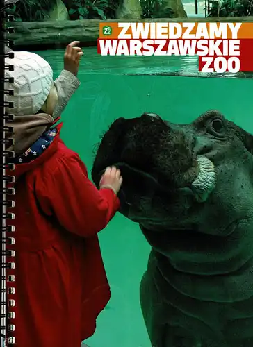 Zwiedzamy Warszawskie Zoo (Kind mit Flusspferd). 