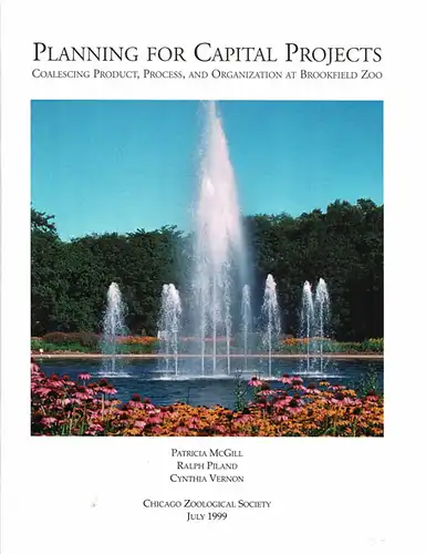 Planning for Capital Projects, Coa?escing Product, Process, adn Organization at Brookfield Zoo. 