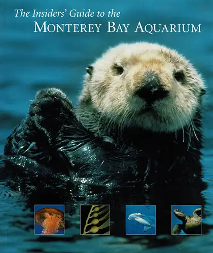 The Insiders' Guide to the Monterey Bay Aquarium (Otter). 