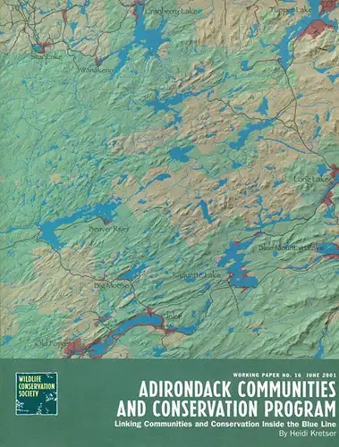 Adirondack Communities and Conservation Program: Linking Communities and Conservation Inside the Blue Line. 
