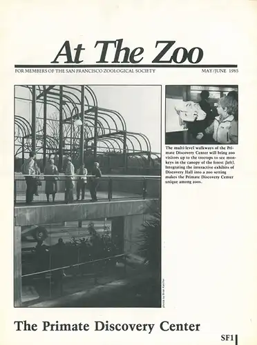 At The Zoo May/June 1985 - The Primate Discovery Center + Animal Kingdom May/June 1985. 