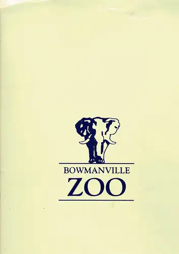 Bowmanville Zoo Infomappe (3 Guest Pass, 1 Visitenkarte Zoodirektor, 1 Elefantenfoto, 2 75th Bowmanzoo Faltblatt, 3 For an Educational Adventure Faltblatt, 1 75 Years of Caring at the Bowmanville Zoo Infoblatt, 1 General Information Infoblatt, 1 Shows & A