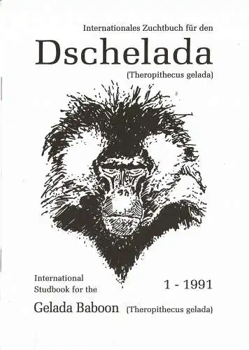 Internationales Zuchtbuch für den Dschelada (Theropithecus gelada) 1-1991. 