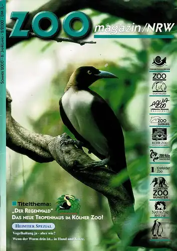 ZOOmagazin NRW Sommer 2000 (Themen u a.: Das neue Tropenhaus im Kölner Zoo, Das Regenwaldhaus im Krefelder Zoo,Die Großvoliere in Rheine ). 