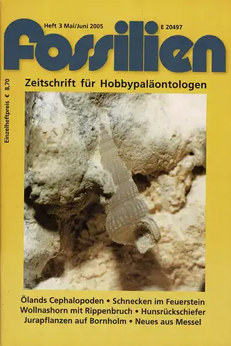 Fossilien. Zeitschrift f?r Hobbypal?ontologen. 22. Jahrgang, Heft 3, Mai/Juni 2005. 