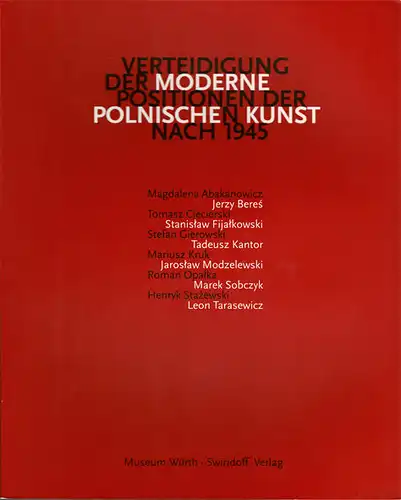 Verteidigung der Moderne: Positionen der Polnischen Kunst nach 1945. 
