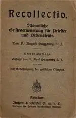 Recollectio. Monatliche Geisteserneuerung für Priester und Ordensleute. Vierte Auflage. 