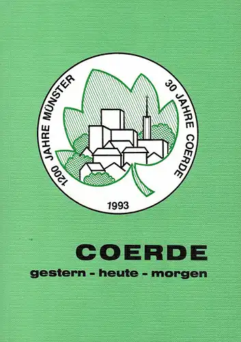 Coerde gestern - heute - morgen : Darstellung eines Stadtteils und seiner Umgebung. 