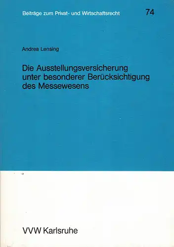 Die Ausstellungsversicherung unter besonderer Berücksichtigung des Messewesens. 