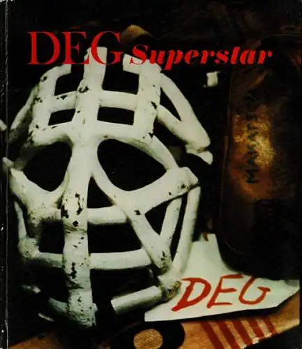 DEG Superstar. 40 Jahre D?sseldorfer Eislaufgemeinschaft e. V. 