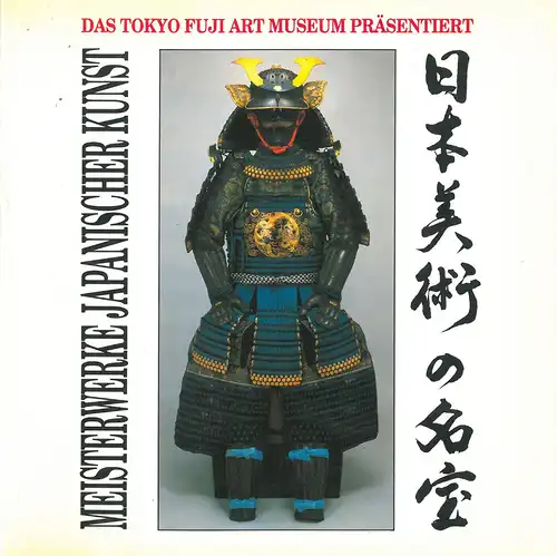 Meisterwerke Japanischer Kunst aus dem Tokyo Fuji Art Museum. Katalog zur Ausstellung im Knstlerhaus Wien 27.1. bis 22.3. 1992. 